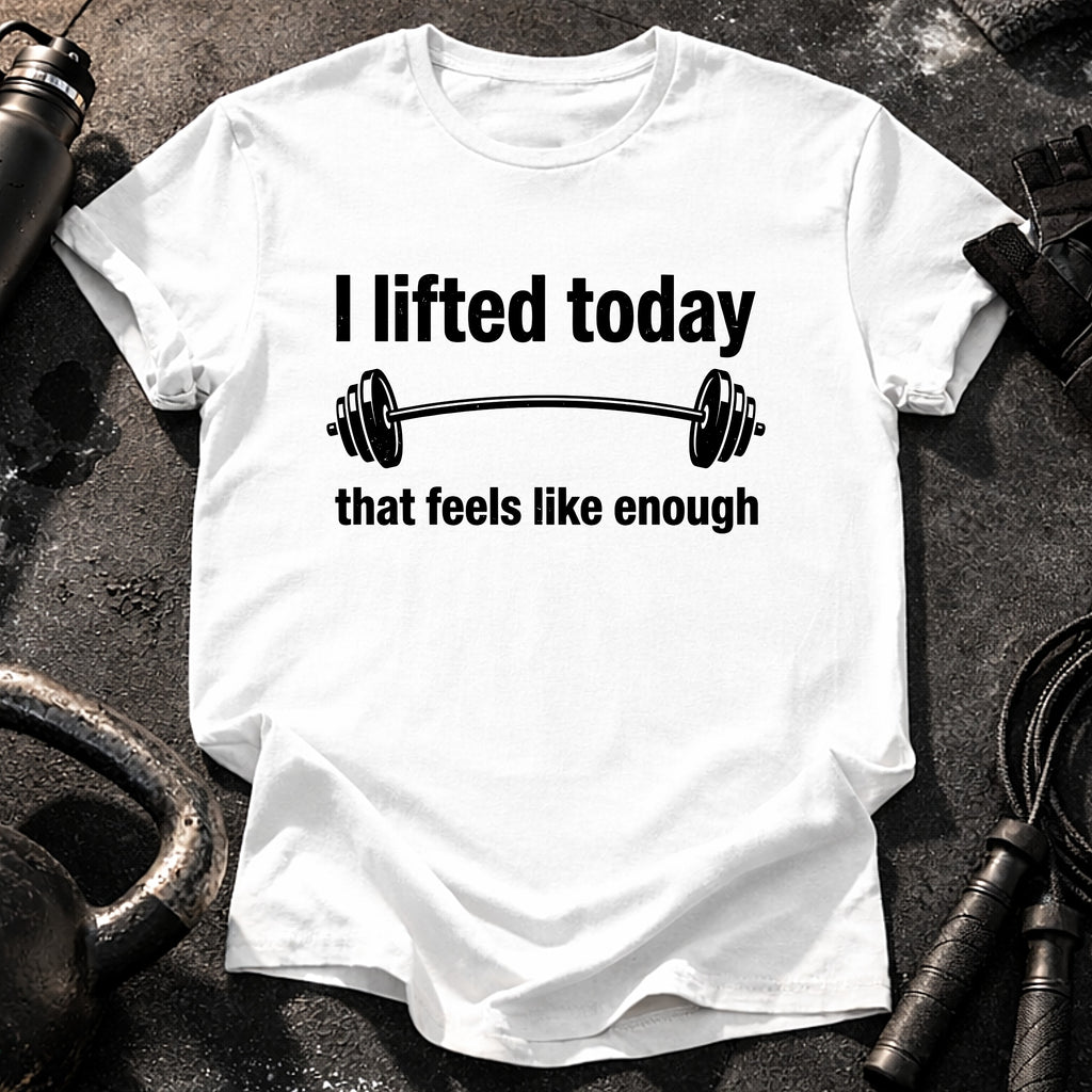 That Feels Enough T-Shirt