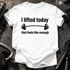 That Feels Enough T-Shirt