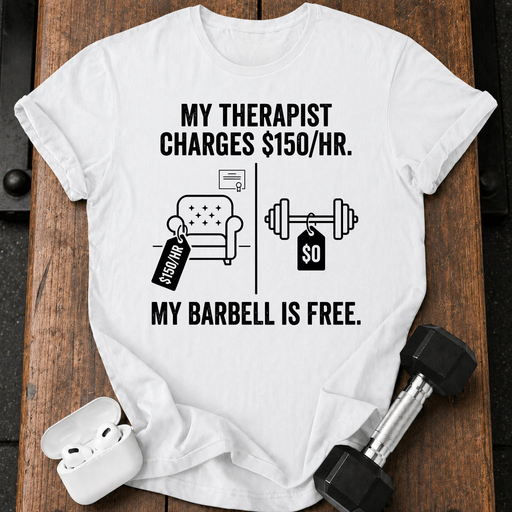 Therapist Vs Barbell T-Shirt