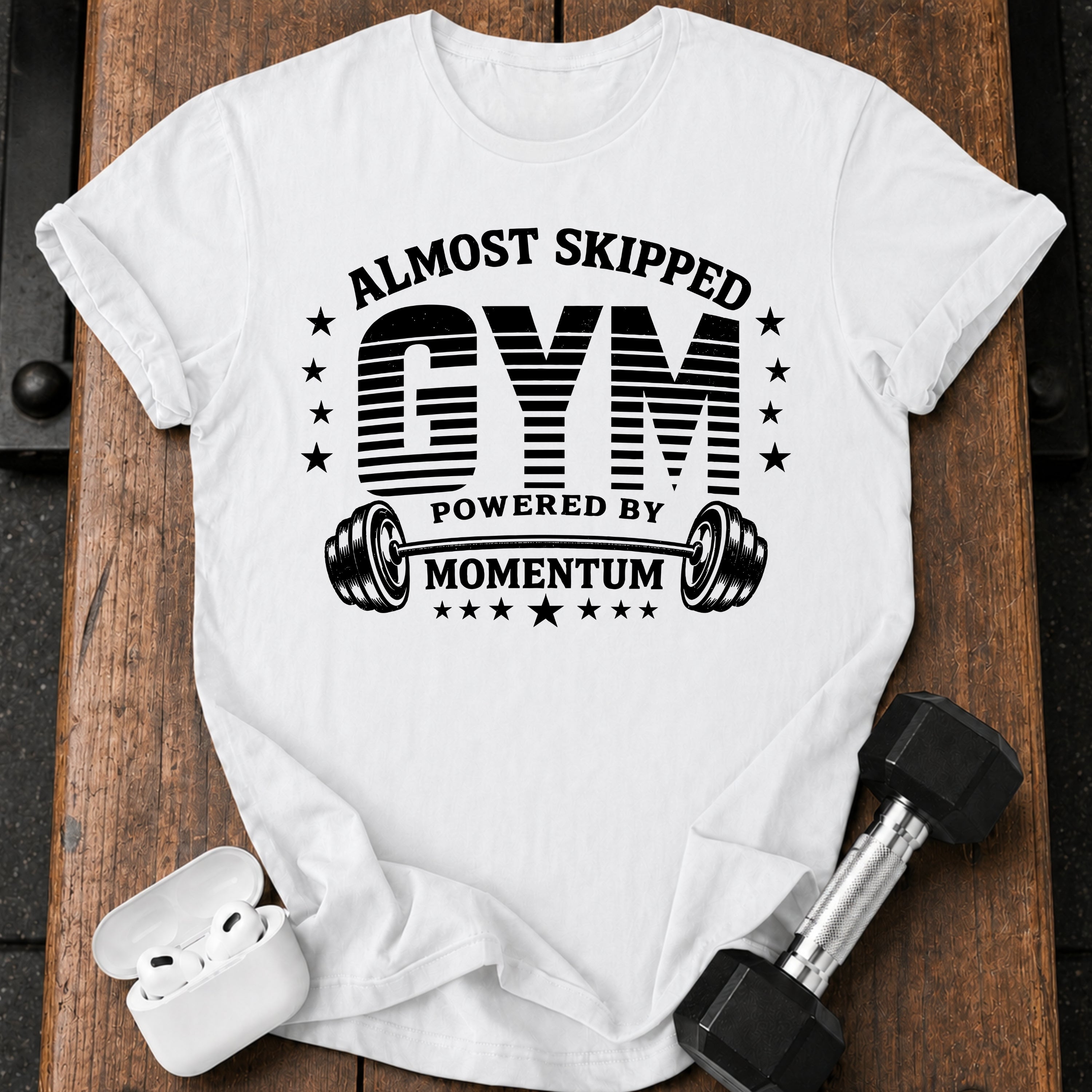 Almost Skipped Gym T-Shirt