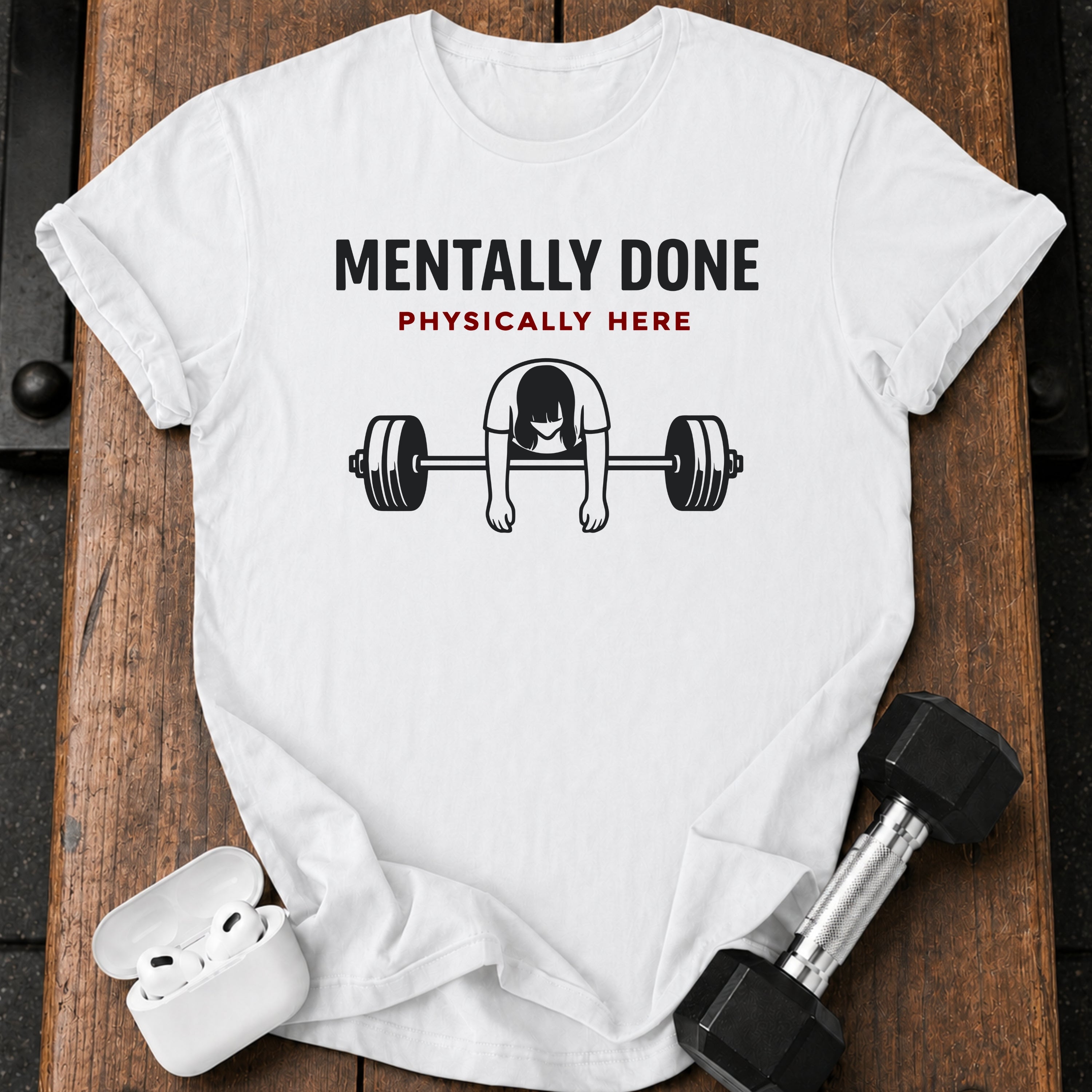 Women's Mentally Done T-Shirt