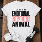 Leg Day Support Animal T-Shirt