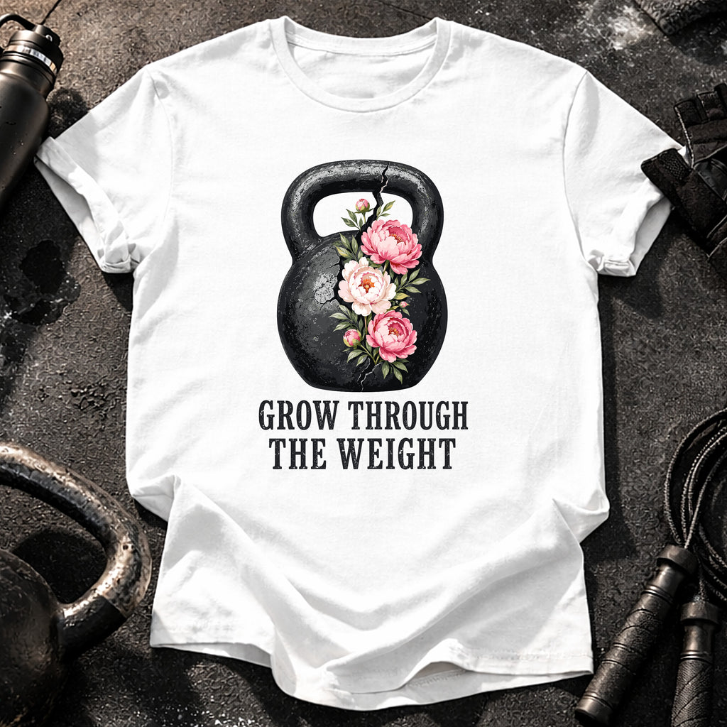 Grow Through The Weight T-Shirt