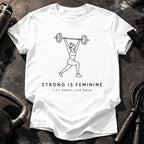 Lift Heavy Feminine Strength T-Shirt