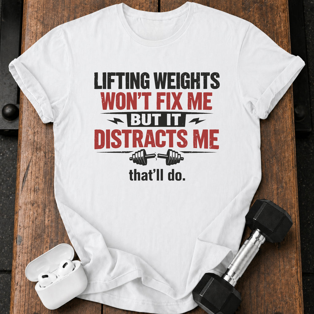 But It Distracts Me T-Shirt