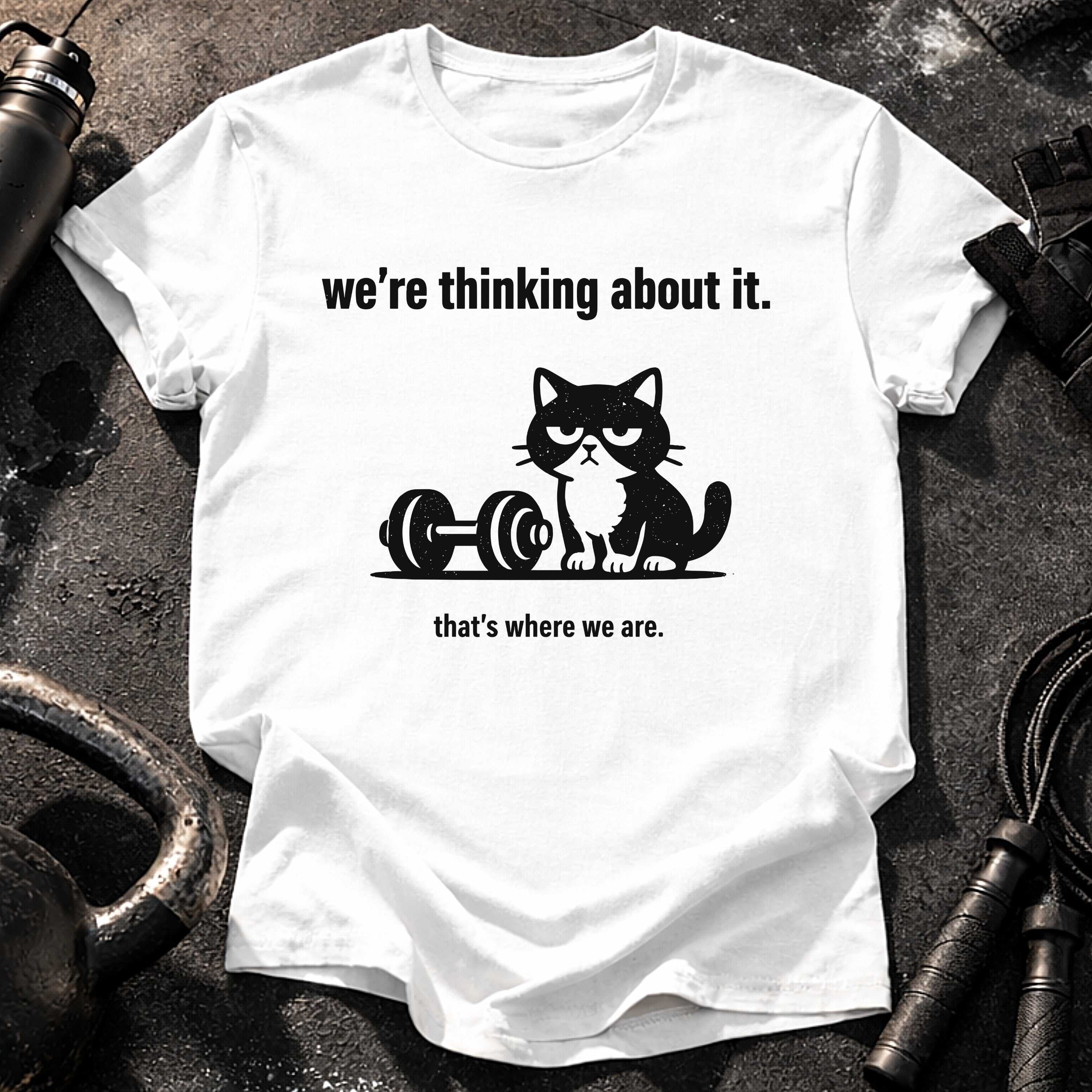 We’re Thinking About It T-Shirt