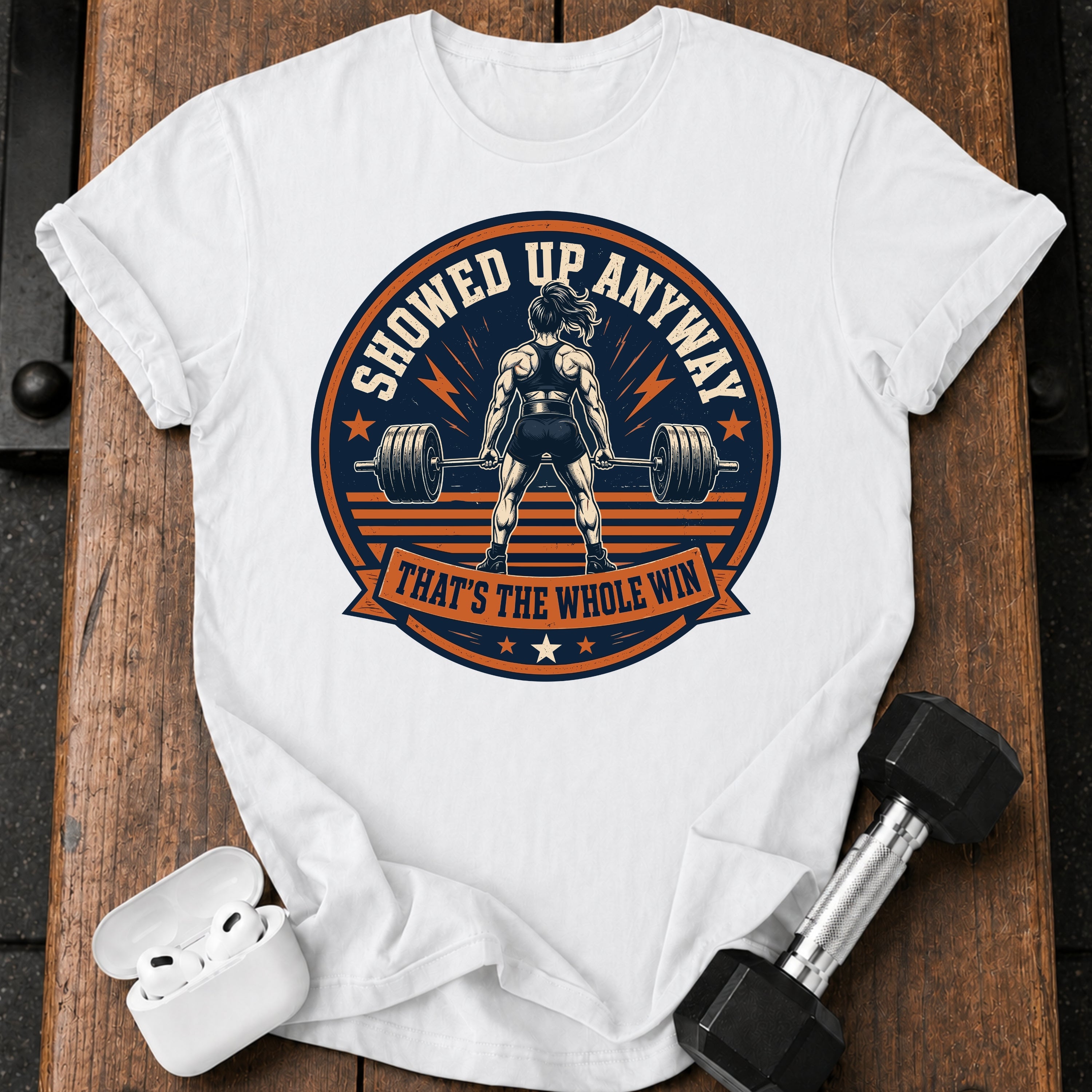 Women's Showed Up Anyway T-Shirt