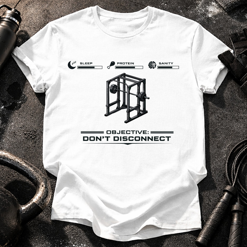 Dont Disconnect Gym T-Shirt
