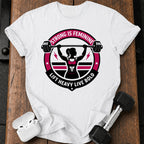 Strong Is Feminine T-Shirt