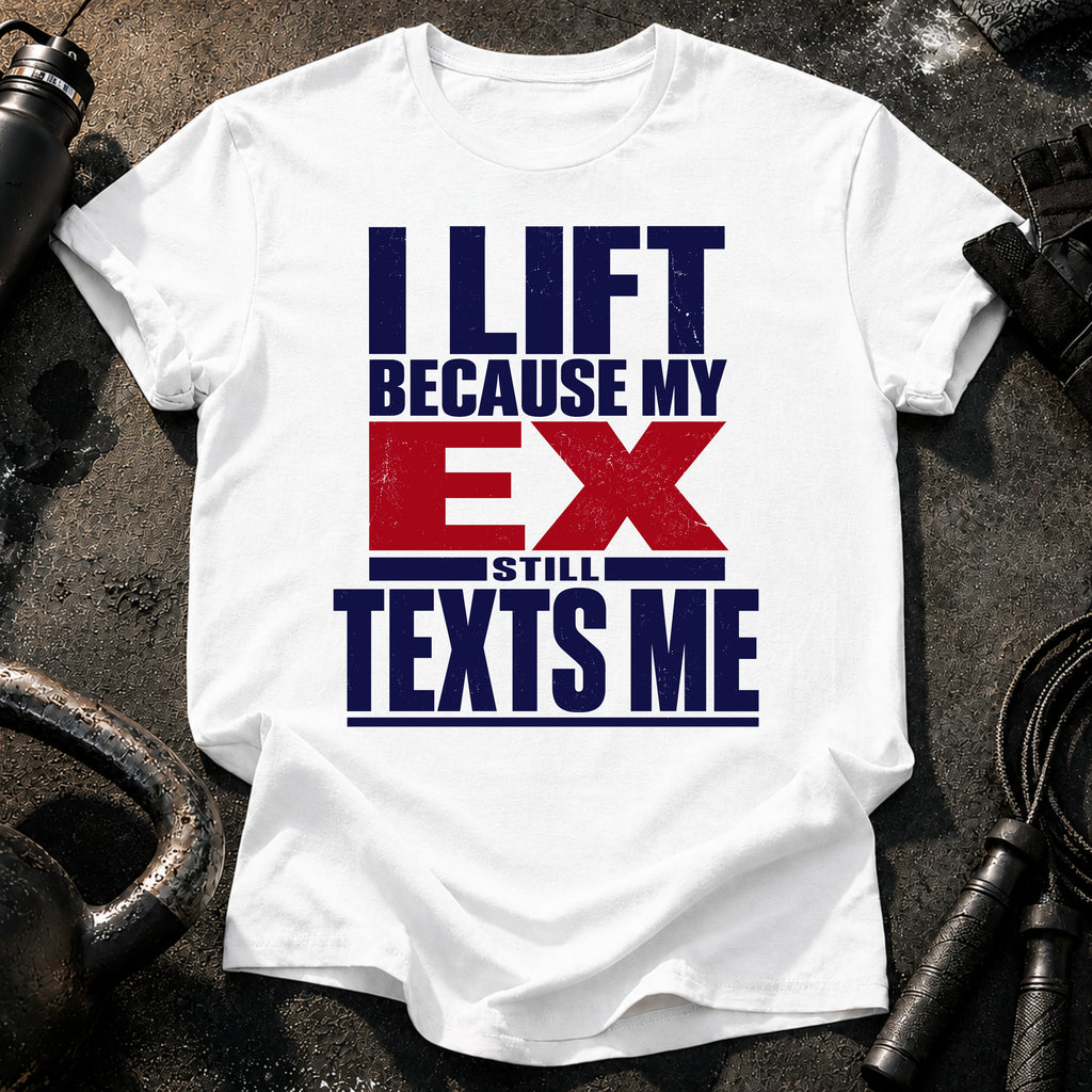 Ex Texts Me T-Shirt