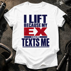 Ex Texts Me T-Shirt
