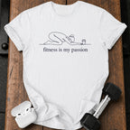 Fitness Is Passion T-Shirt