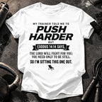 Push Harder Sit Out T-Shirt