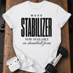 Mood Stabilizer T-Shirt