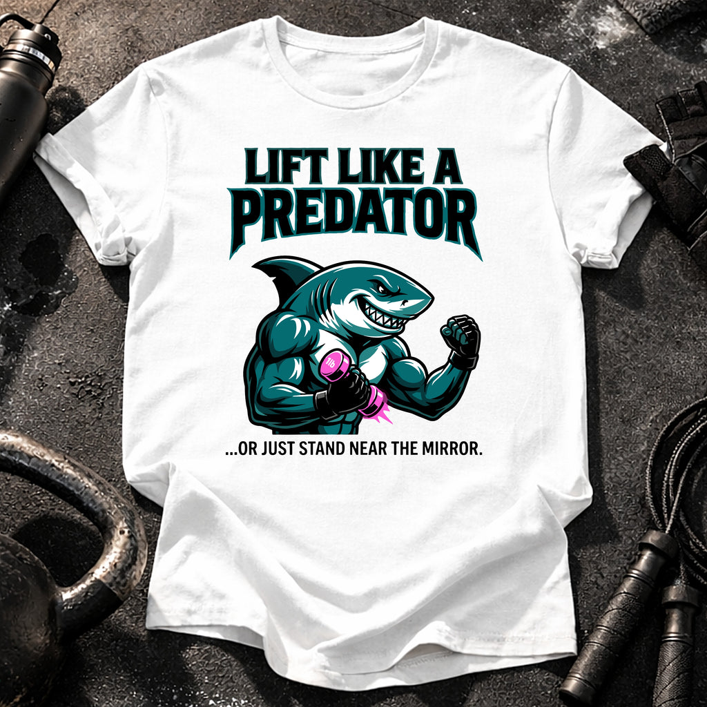 Lift Like Predator T-Shirt