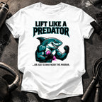 Lift Like Predator T-Shirt