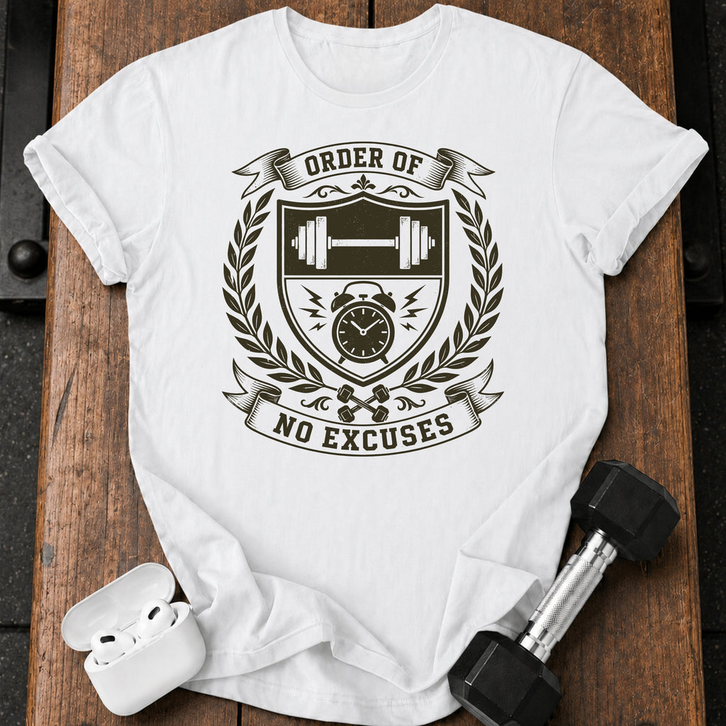 ORDER OF NO EXCUSES T-Shirt