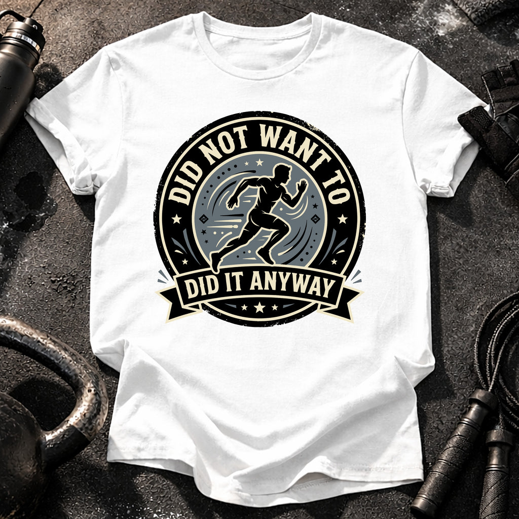 Men's Did Not Want To T-Shirt