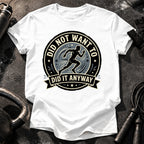 Men's Did Not Want To T-Shirt