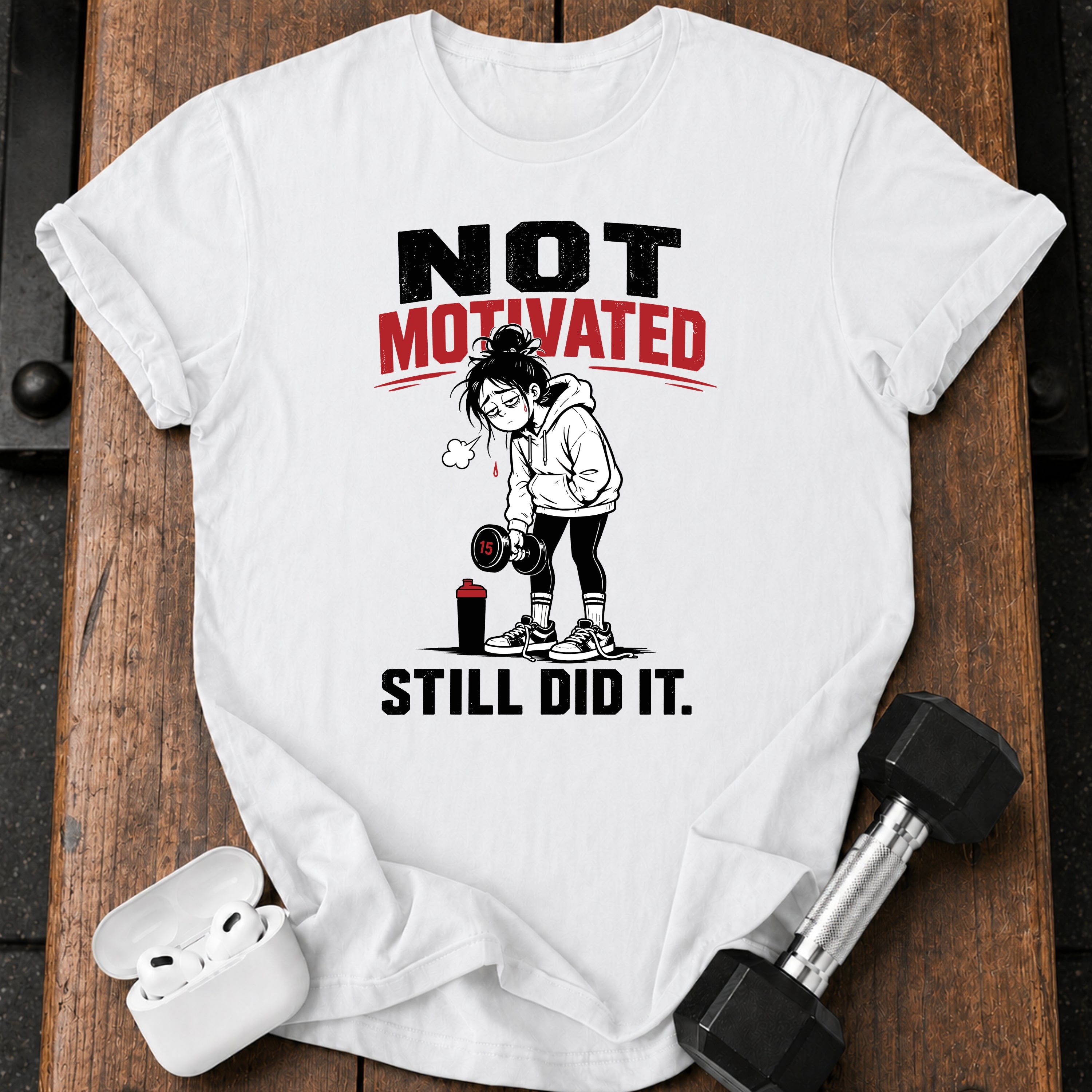 Women's Not Motivated T-shirt