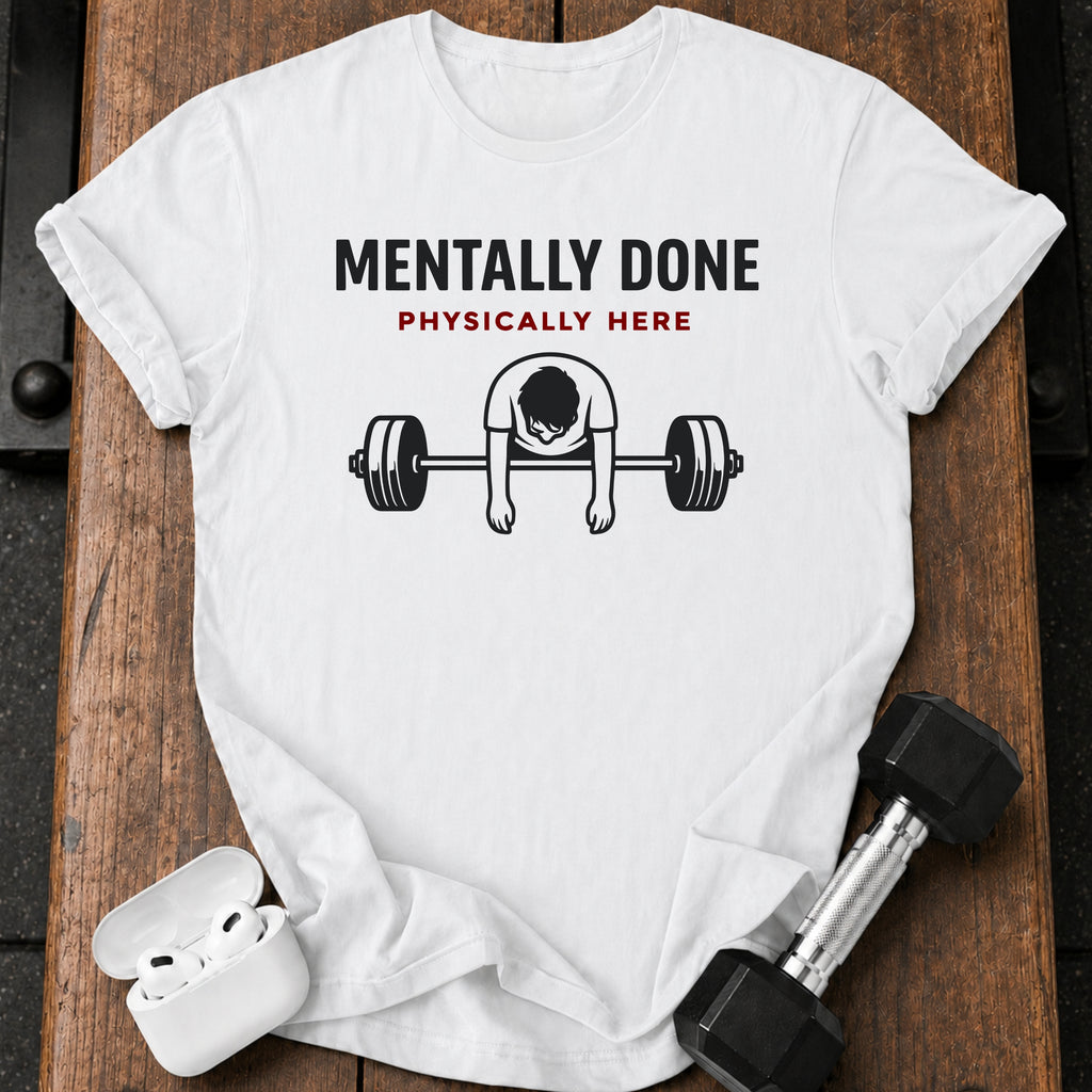 Men's Mentally Done T-Shirt