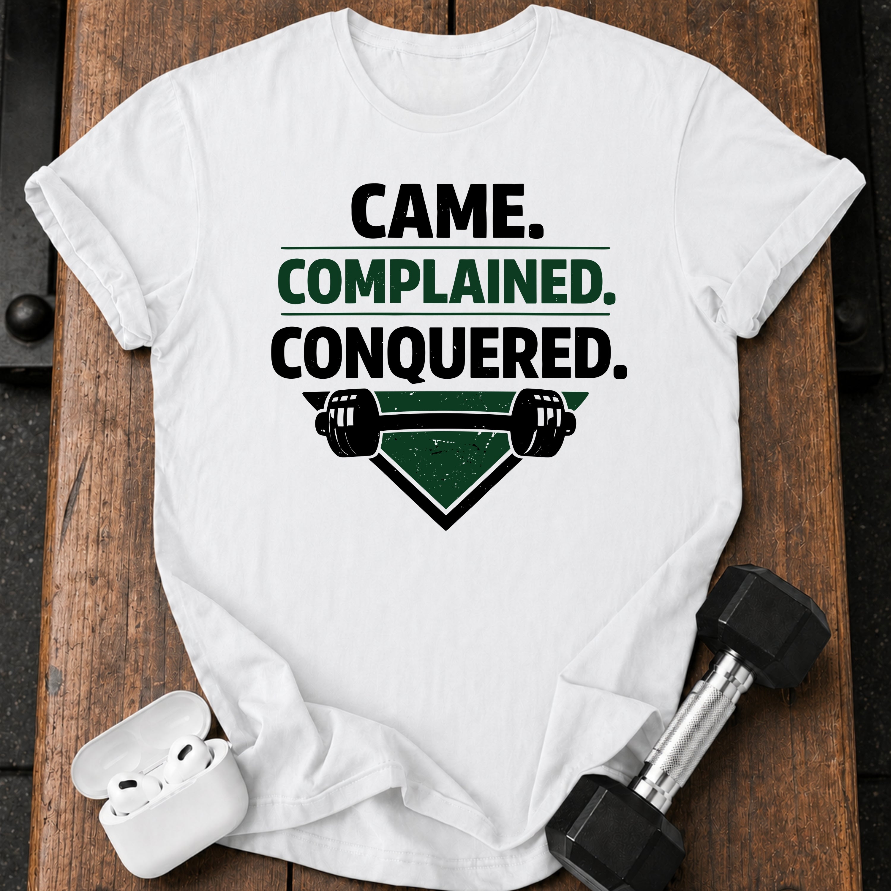 Came Complained Conquered T-Shirt