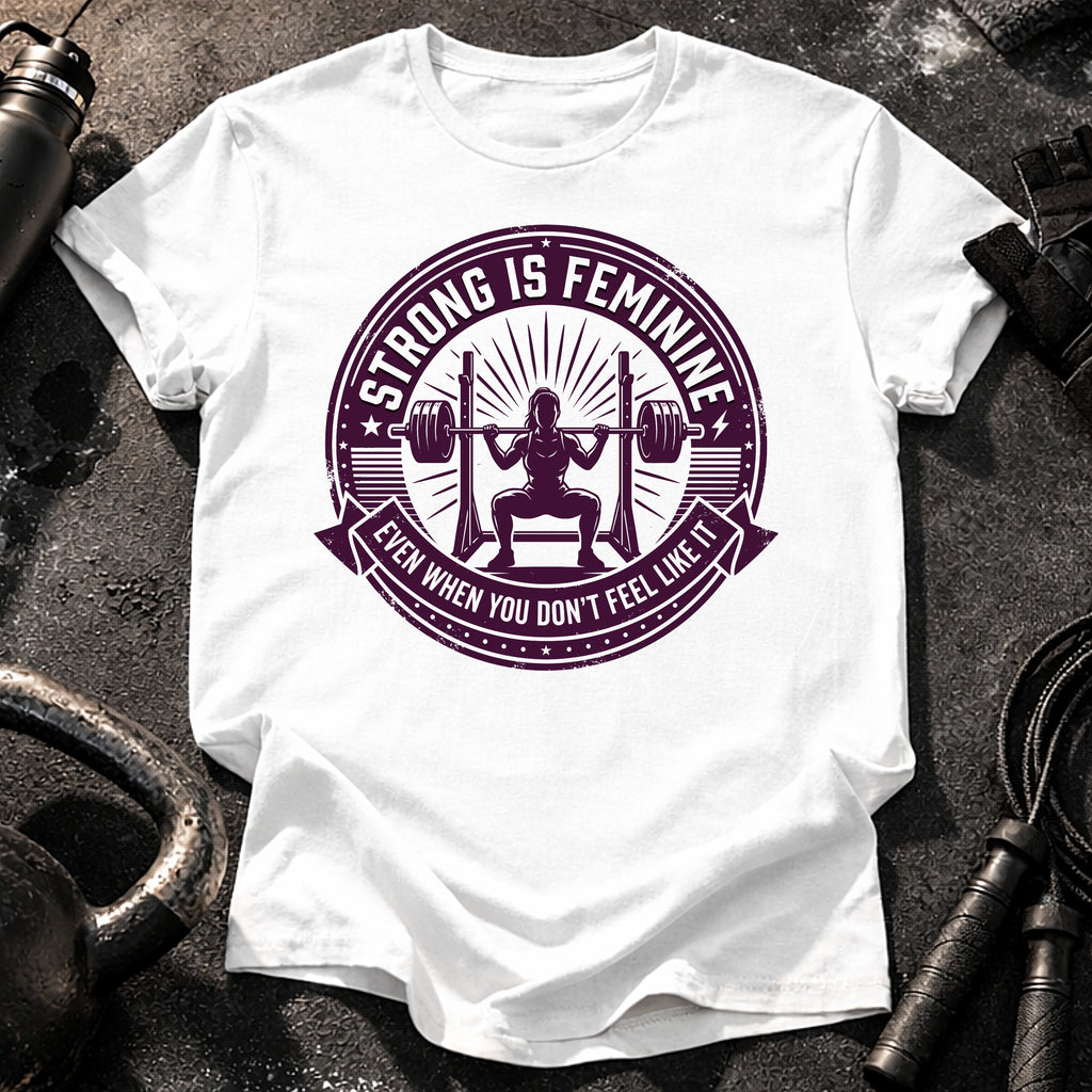 Strong Is Feminine Workout T-Shirt