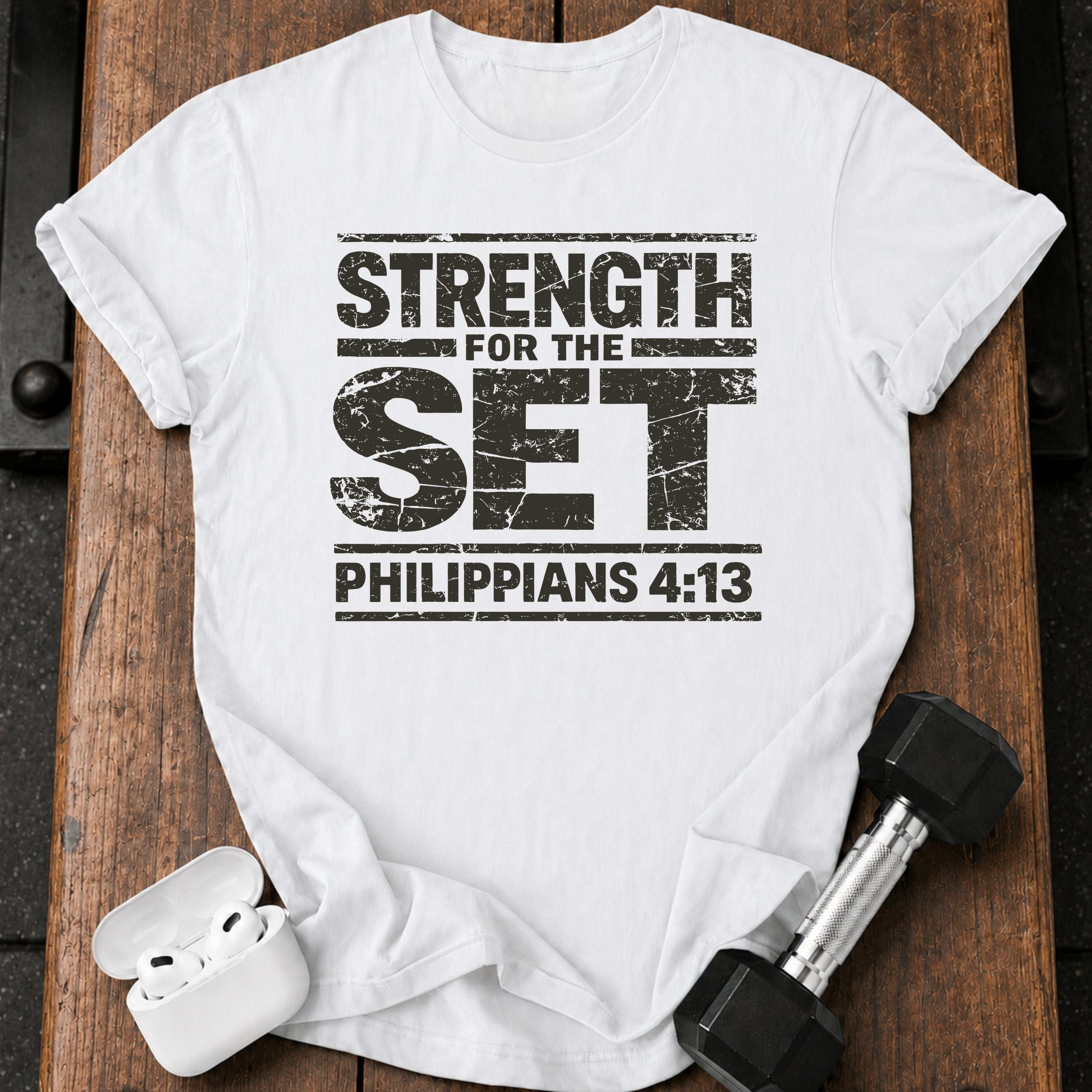 Strength for the Set T-Shirt