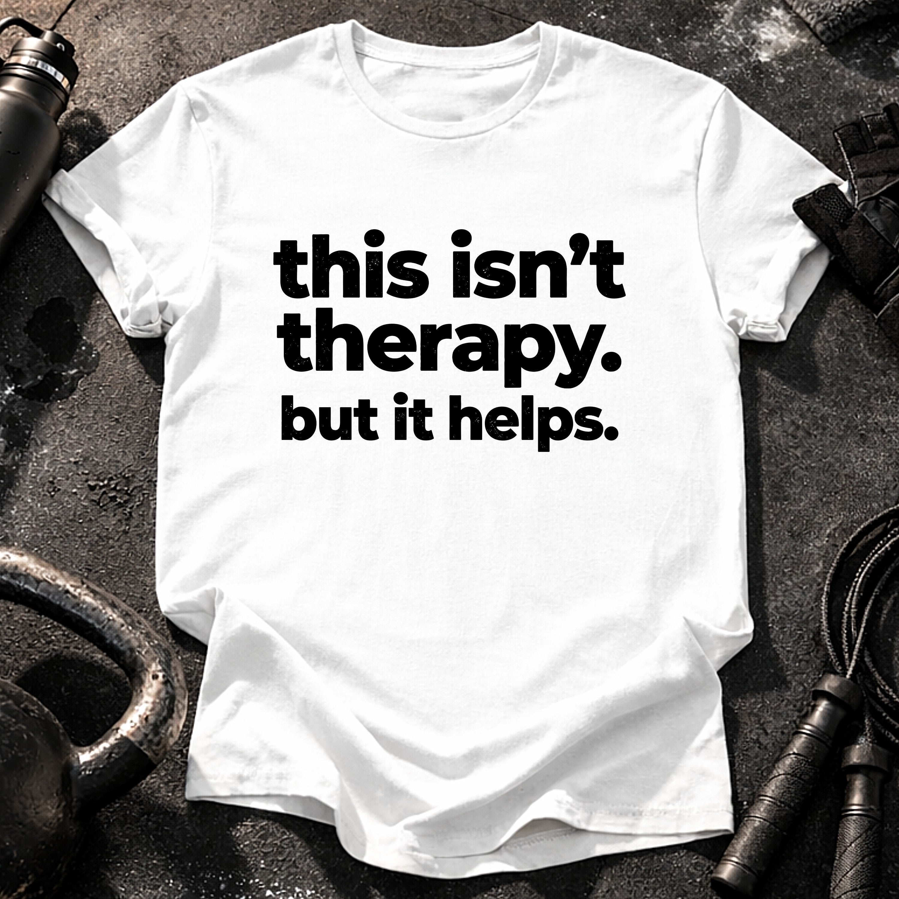 This Isn’t Therapy T-Shirt