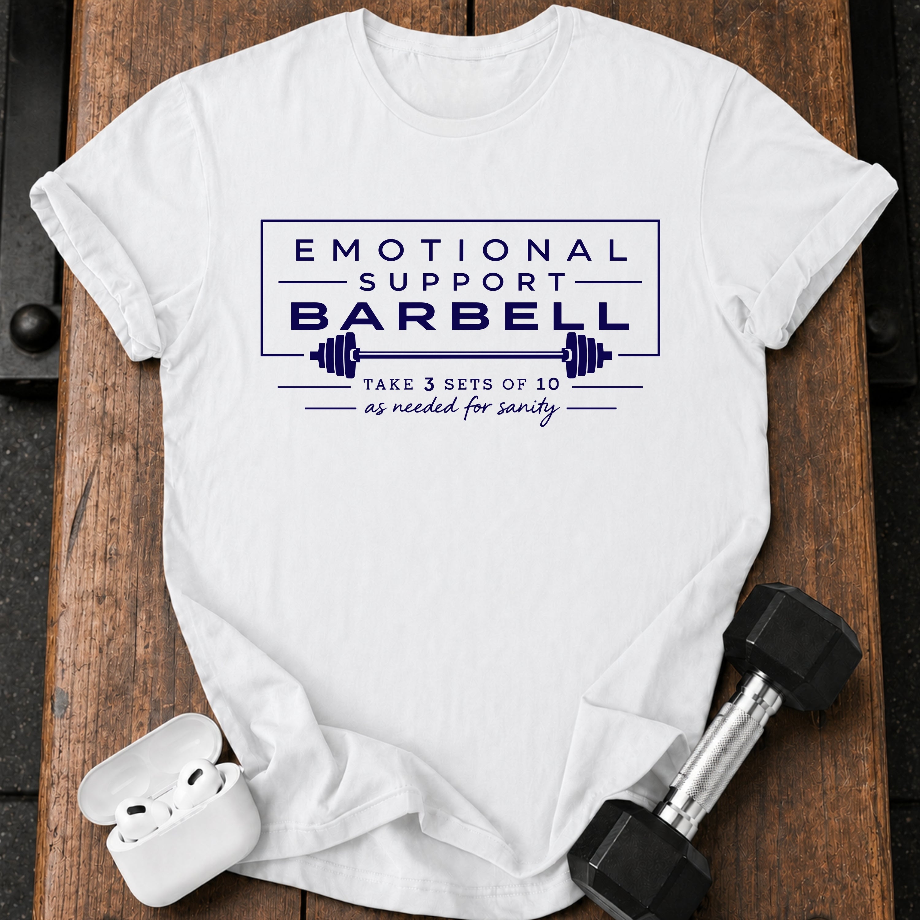 Emotional Support Barbell T-Shirt