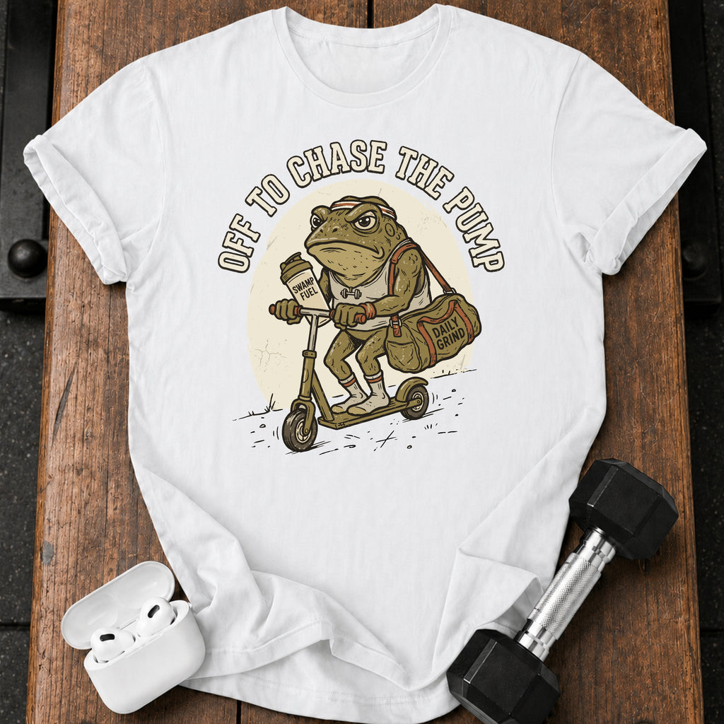 Off To Chase The Pump T-Shirt