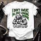 I Don’t Sweat T-Shirt