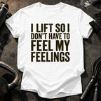 Can't Feel Feelings T-Shirt