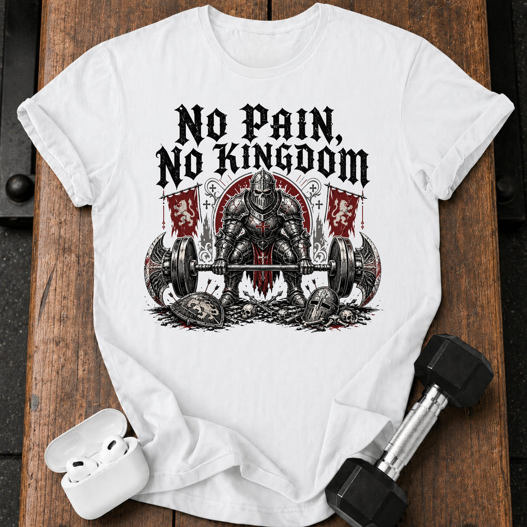 No Pain No Kingdom T-Shirt