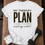 My Therapy Plan T-Shirt