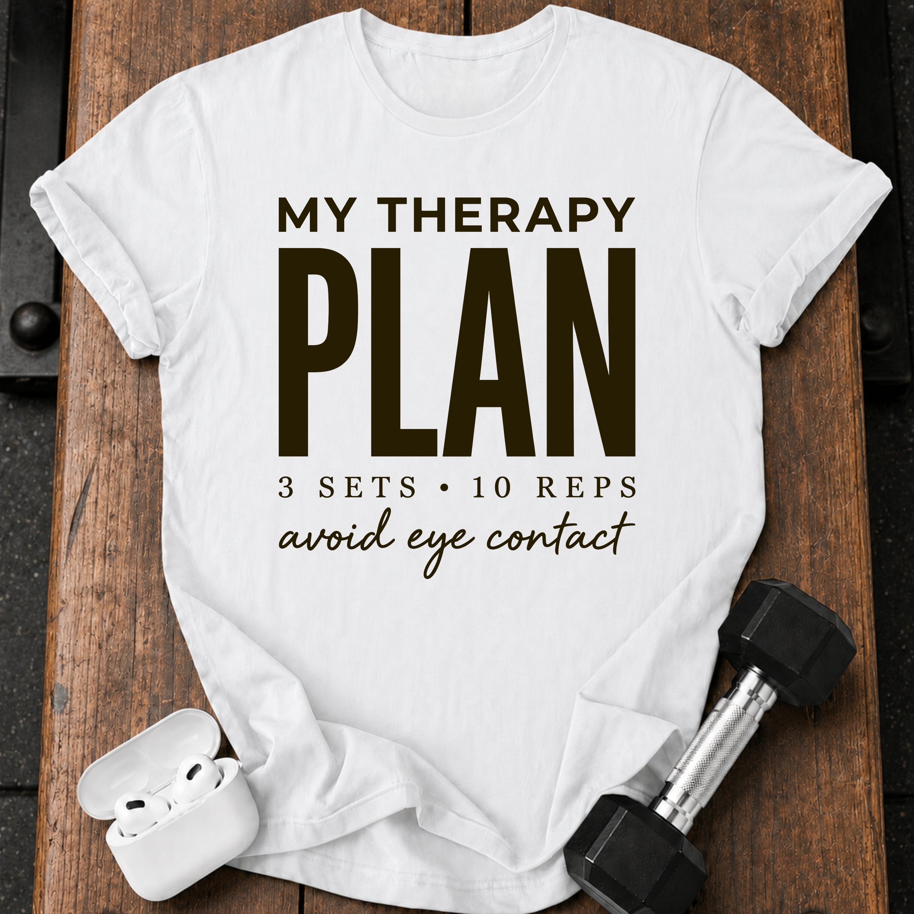 My Therapy Plan T-Shirt