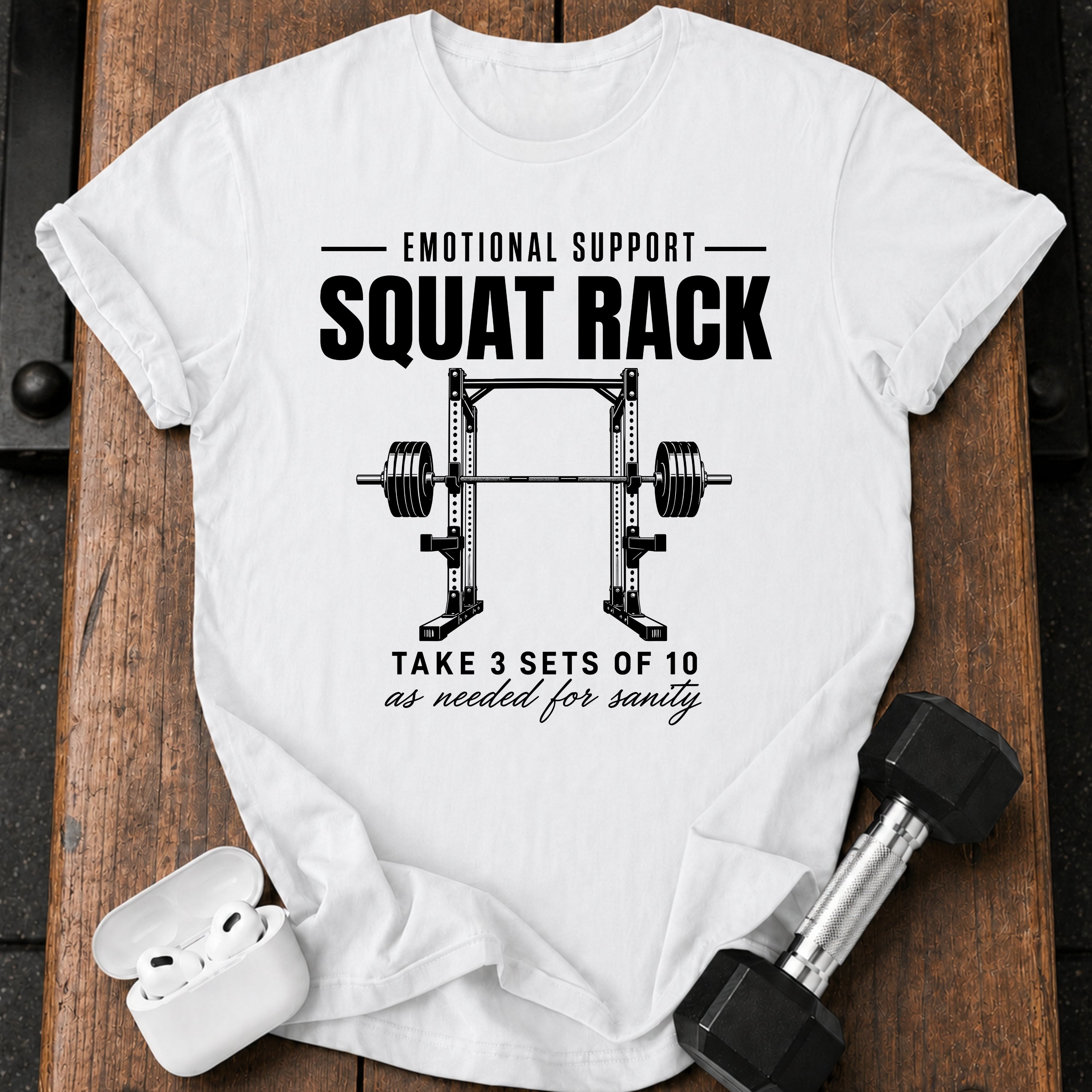 Emotional Support Squat Rack T-Shirt