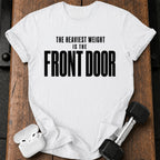 Front Door Weight T-Shirt