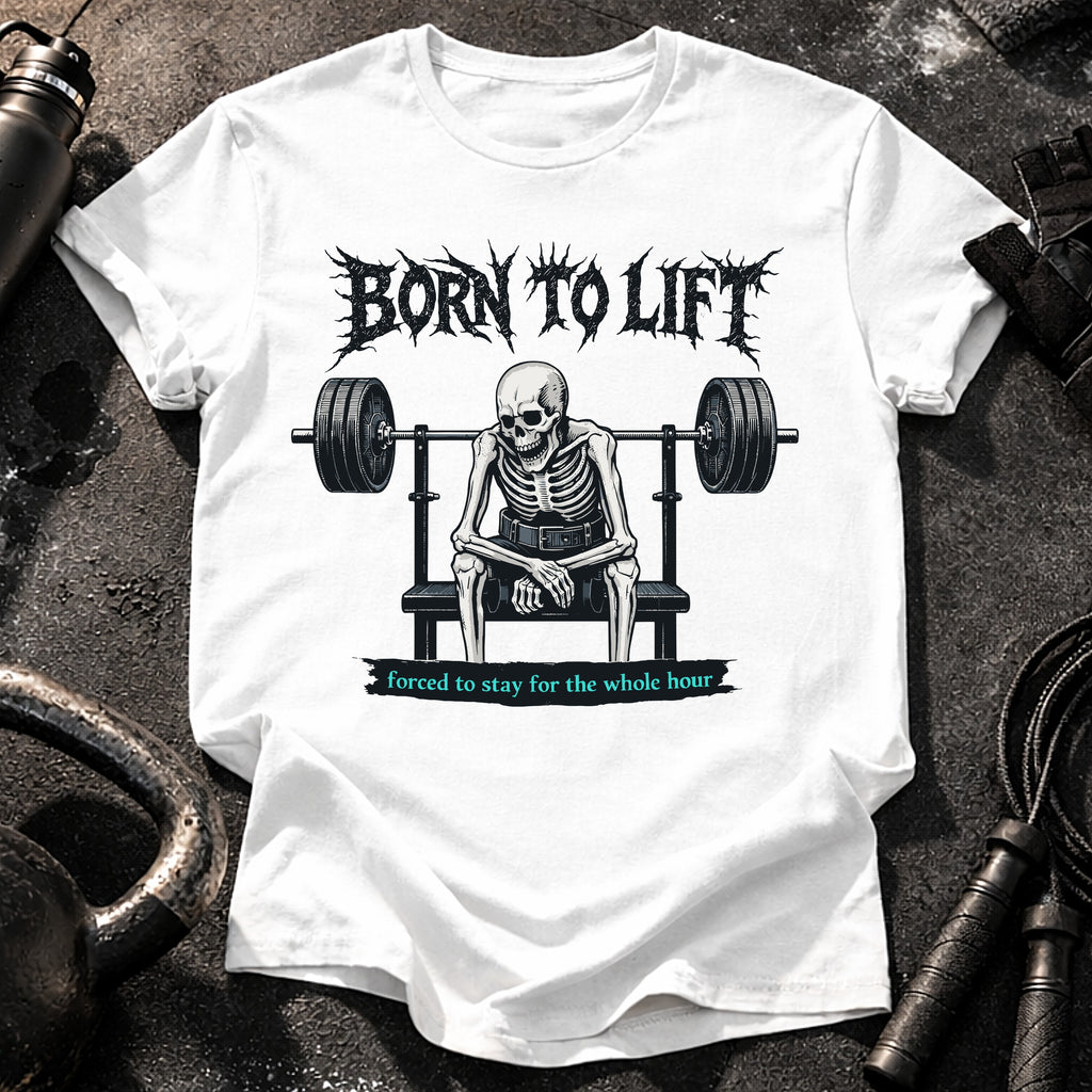 Born To Lift T-Shirt