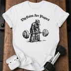 Gains Are Plagued T-Shirt