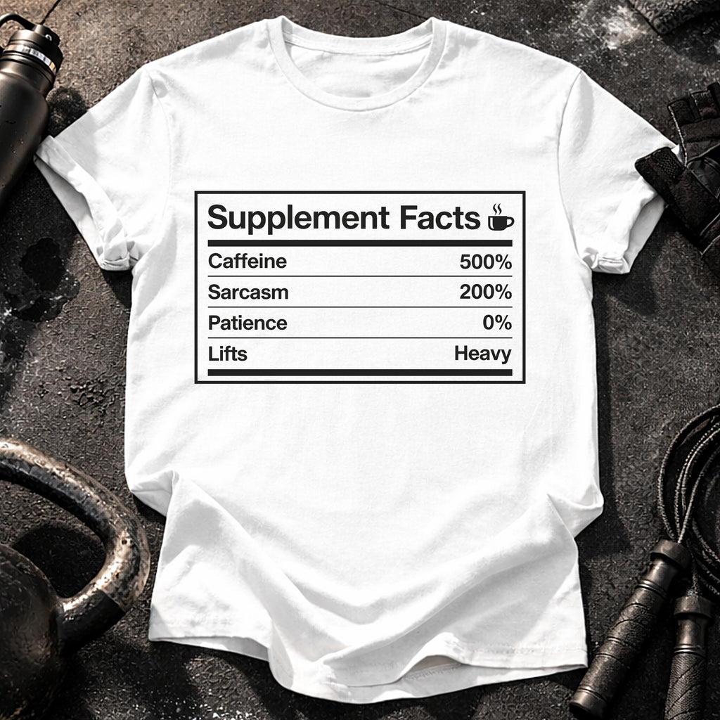 Supplement Facts Gym T-Shirt