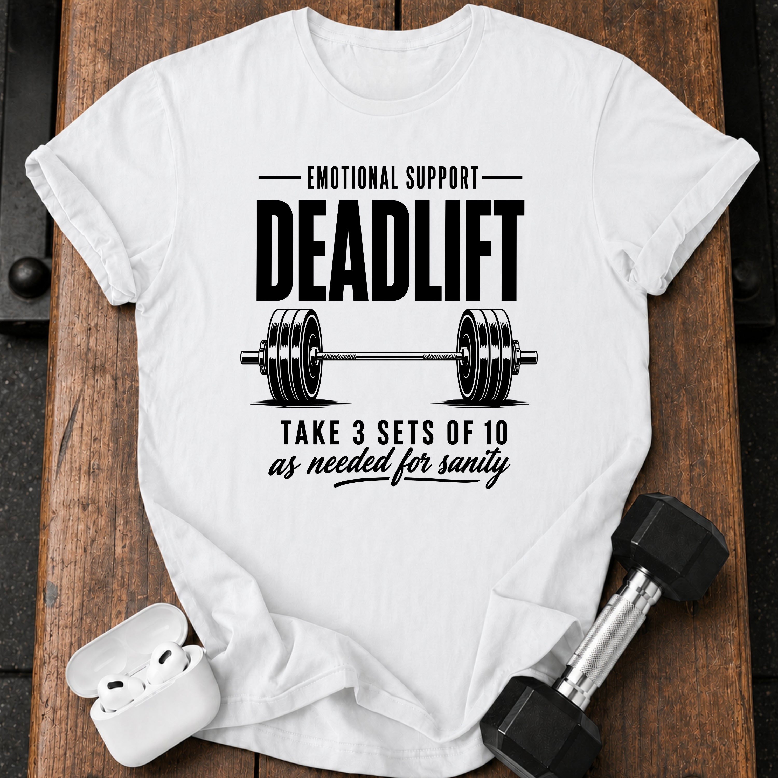 Emotional Support Deadlift T-Shirt