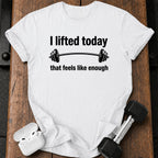 That Feels Enough T-Shirt