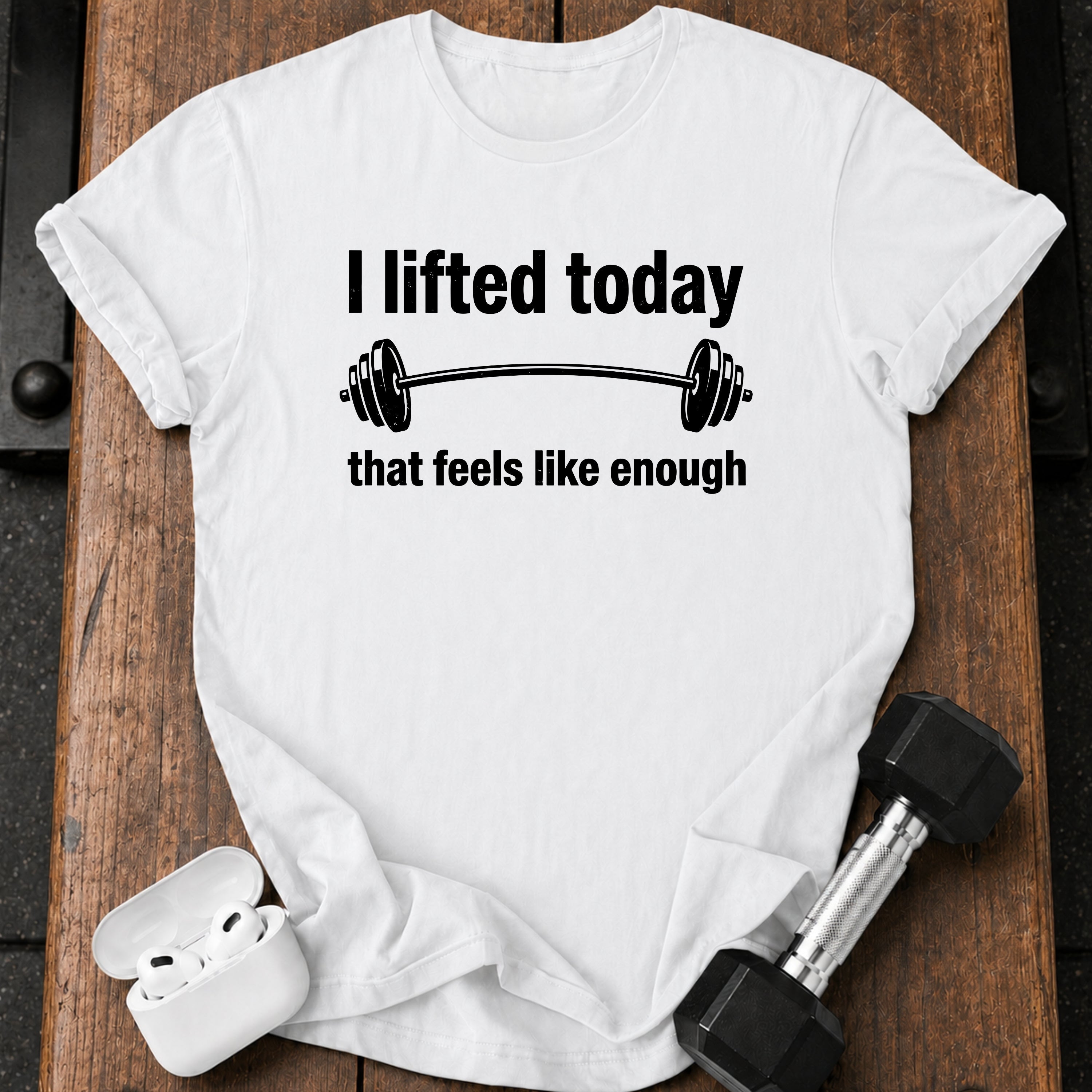 That Feels Enough T-Shirt