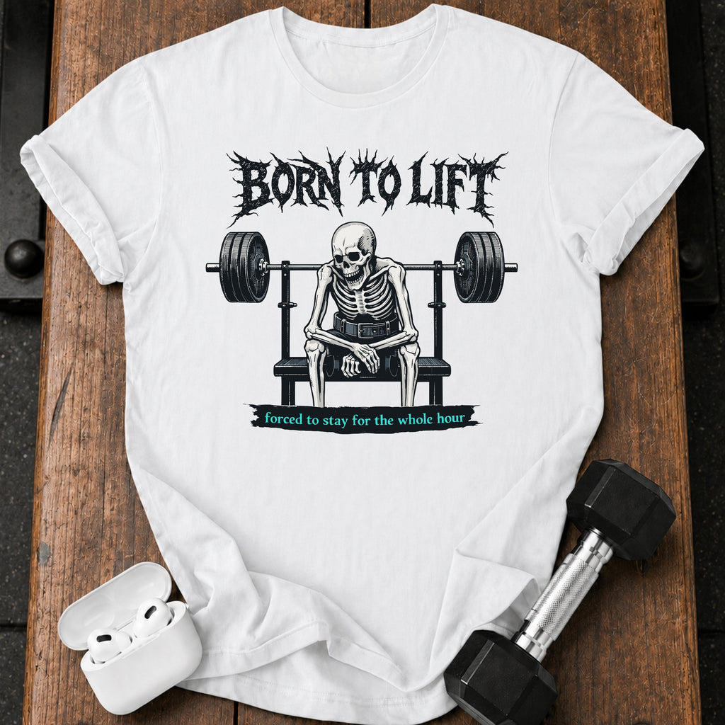Born To Lift T-Shirt