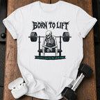 Born To Lift T-Shirt