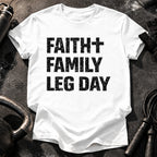 Faith Family Leg Day T-Shirt