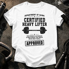 Certified Heavy Lifter T-Shirt
