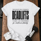 Prescription Strength Deadlift T-Shirt