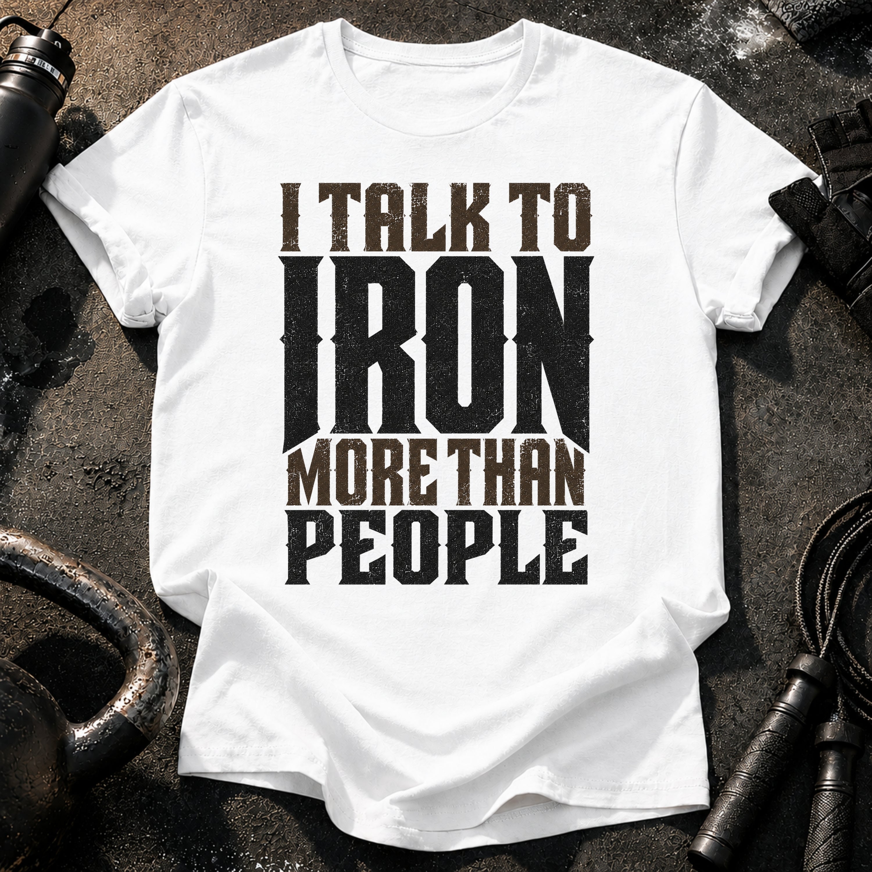 Talk To Iron T-Shirt